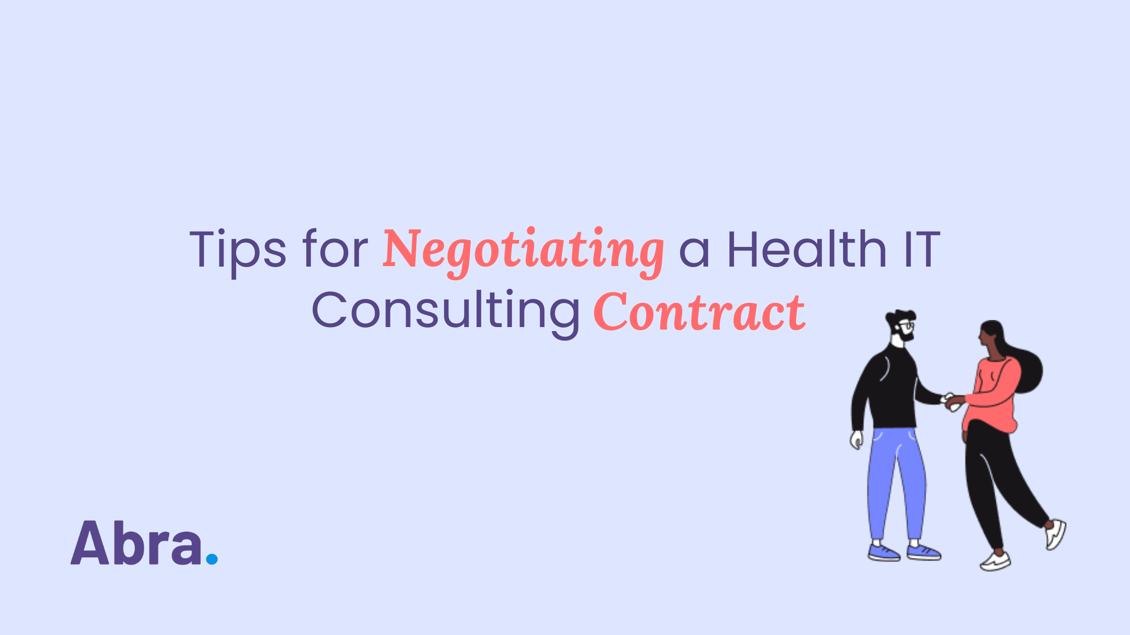 Tips for negotiating a health it consulting contract abra
